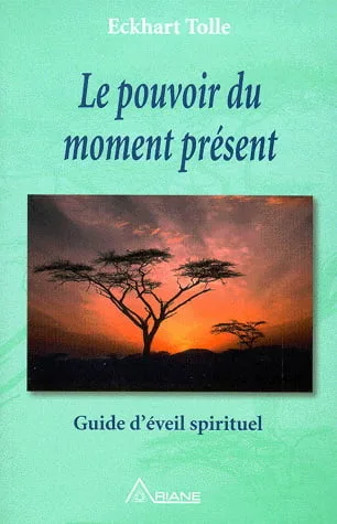 Le pouvoir du moment présent